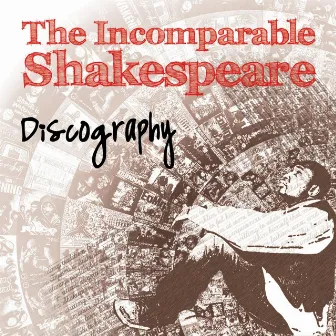 Discography by The Incomparable Shakespeare