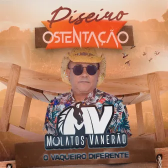 Piseiro Ostentação by MULATOS VANERAO