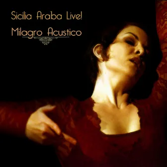 Sicilia Araba Live! by Milagro Acustico