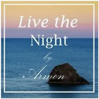 Live The Night by Armon