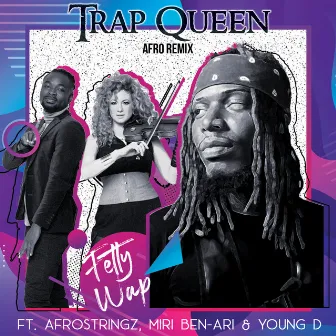 Trap Queen (Afro Remix) by Miri Ben-Ari