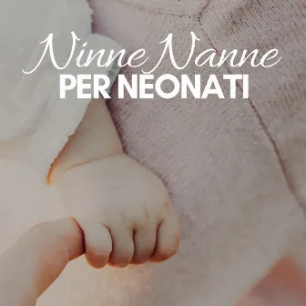 Ninne Nanne per Neonati by Ninna Nanna Musica Relax