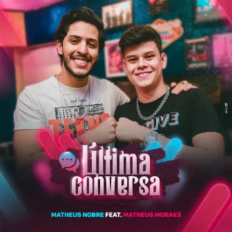 Última Conversa (feat. Matheus Moraes) by Matheus Nobre