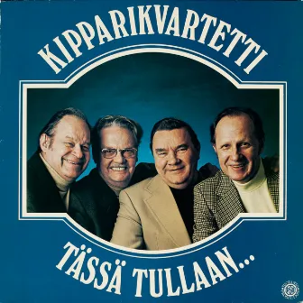 Tässä tullaan by Kipparikvartetti