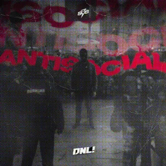 Antisocial by DNL!