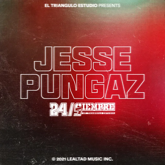 Jesse Pungaz 24/Siempre