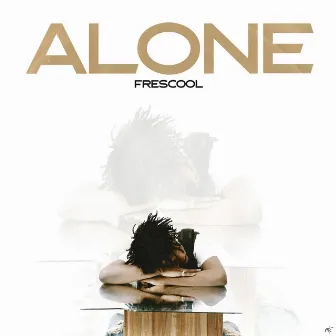 Alone by Frescool