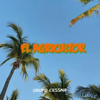 El agricultor by Grupo Cessn4