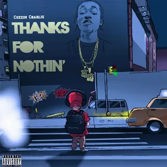 Thanks for Nothin' by Cuzzin Charlie