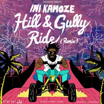 Hill And Gully Ride (Remix) by XTM.Nation