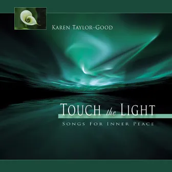 Touch the Light by Karen Taylor-Good