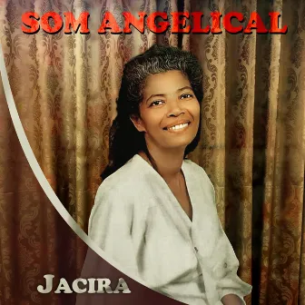 Som Angelical by Jacira