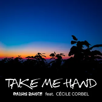 Take Me Hand by Daishi Dance