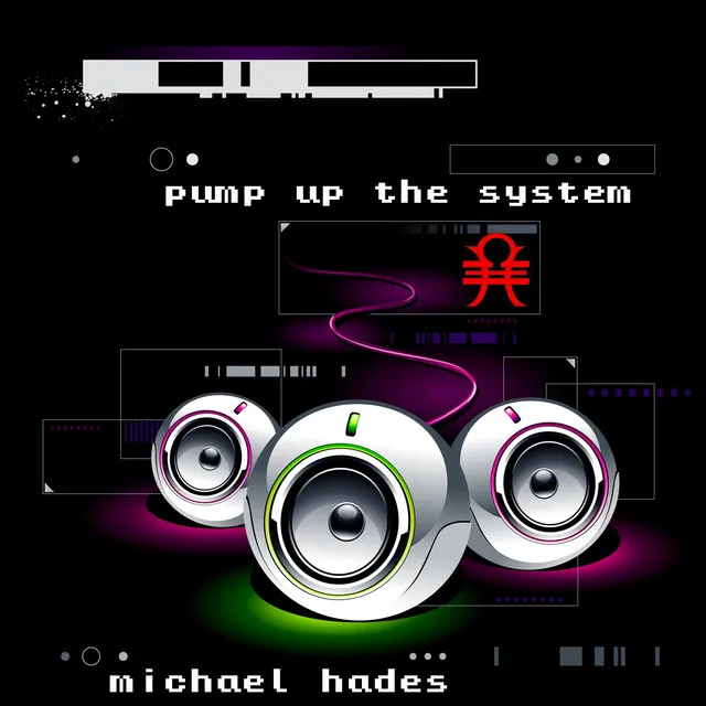 Pump Up the System - Michael Hades System Mix