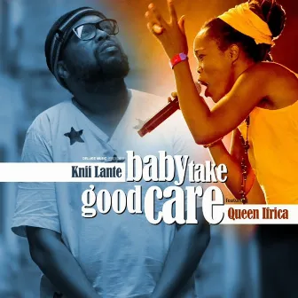 Baby Take Good Care by Knii Lante