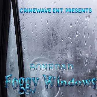 Foggy Windows by BoneDad