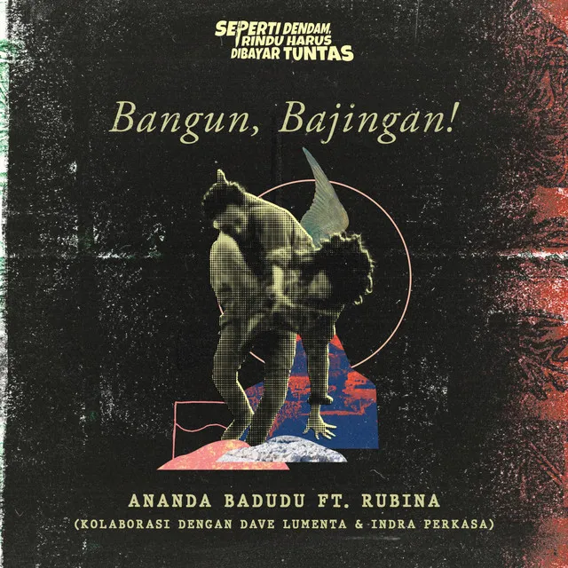 Bangun, Bajingan! - Original Soundtrack - Seperti Dendam, Rindu Harus Dibayar Tuntas