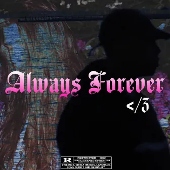 Always Forever </3 by WolfFromTBE