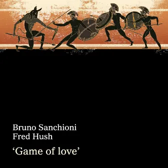 Game of love by Bruno Sanchioni