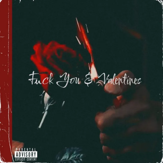 Fuck You & Valentines