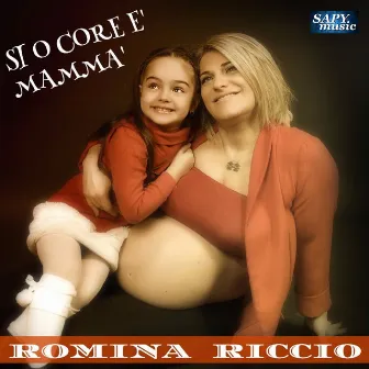 Si o core e' mamma' by Romina Riccio