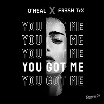 You Got Me by FR3SH TrX