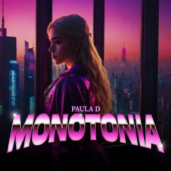 Monotonía by Paula D