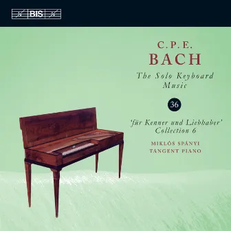 C.P.E. Bach: The Solo Keyboard Music, Vol. 36 by Miklós Spányi