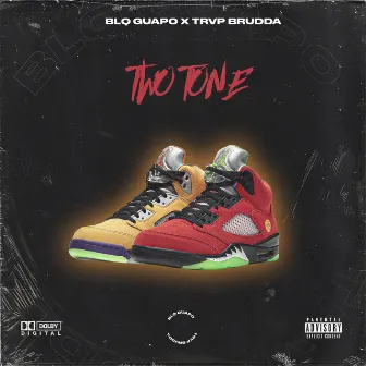 Two Tone by BlQ Guapo