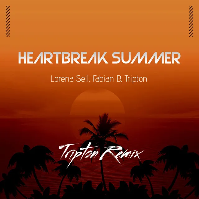 Heartbreak Summer - Tripton Remix