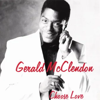 Choose Love by Gerald McClendon