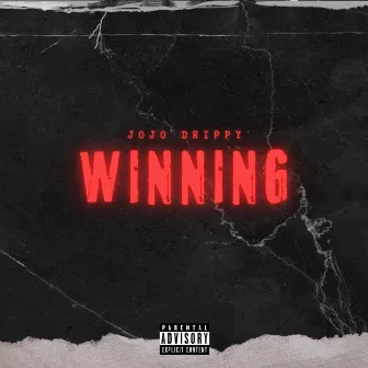 Winning by Jojo Drippy