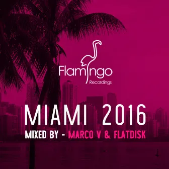 Flamingo Miami 2016 by Flatdisk