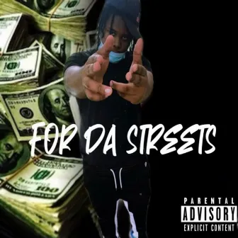 FOR DA Streets by Broke Dayy