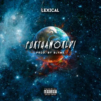 FukThaWorld by Lexical