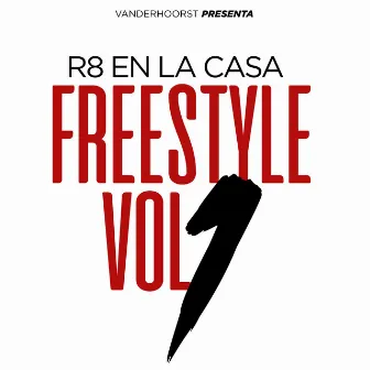 Freestyle, Vol. 1 by R8 en la Casa