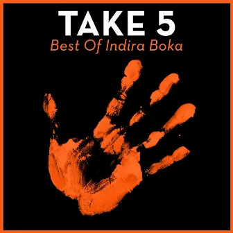 Take 5 - Best Of Indira Boka by Indira Boka