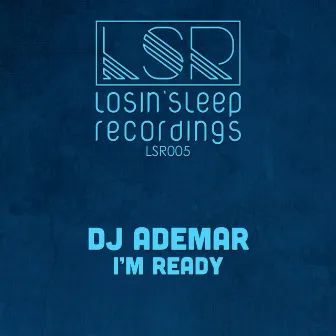 I'm Ready by DJ Ademar