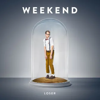 Loser by Weekend