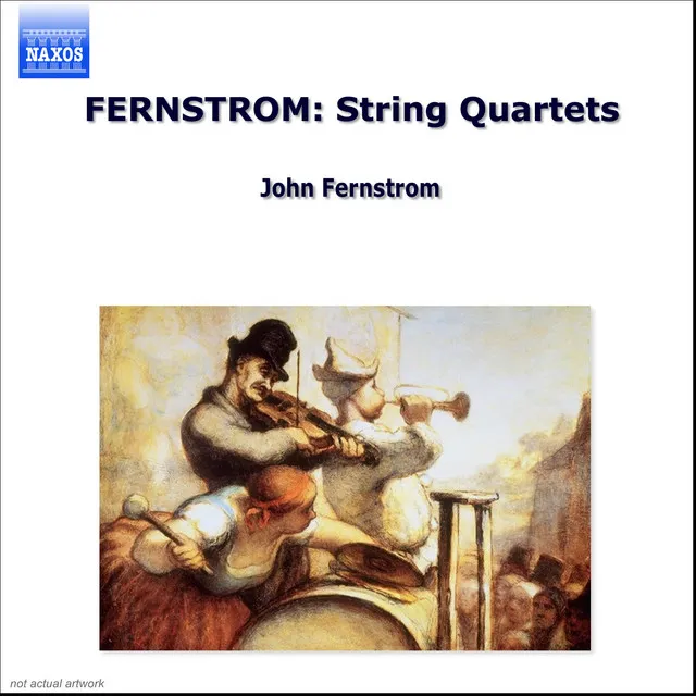 Fernstrom: String Quartets Nos. 3, 6,And 8