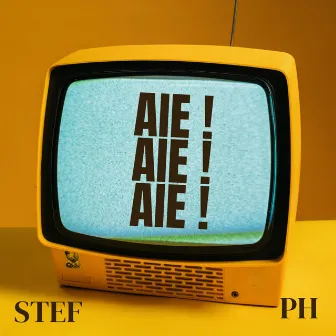 Aie ! Aie ! Aie ! by SteF