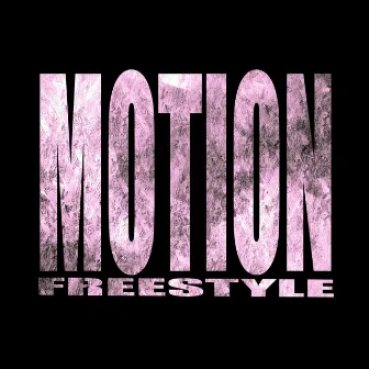 MOTION FREESTYLE by Frânces