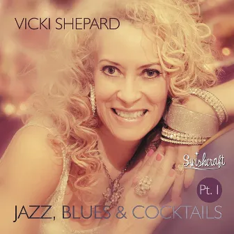 Jazz, Blues & Cocktails [Part One] by Vicki Shepard