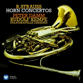 Strauss, R: Horn Concertos by Peter Damm