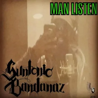 Man Listen by Suntonio Bandanaz