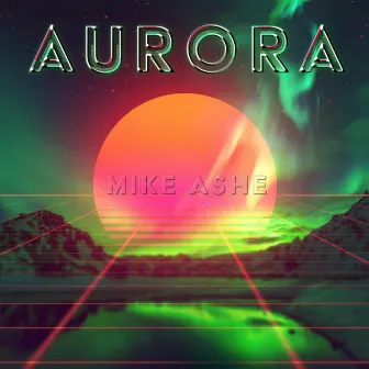 Aurora by Mike Ashe