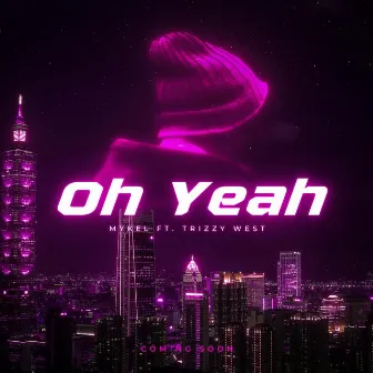 Oh Yeah by Mykel Makes Music