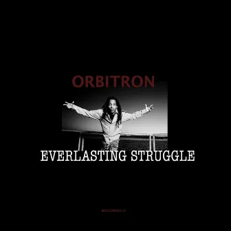 Everlasting Struggle by Orbitron