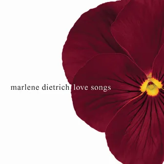 Love Songs by Marlene Dietrich