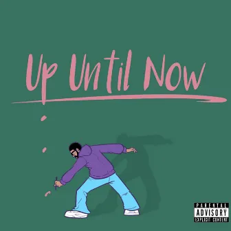 Up Until Now by Dreamlife